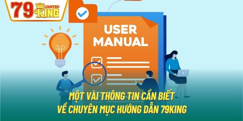 Một vài thông tin cần biết về chuyên mục hướng dẫn 79King