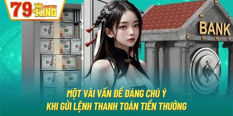 Một vài vấn đề đáng chú ý khi gửi lệnh thanh toán tiền thưởng