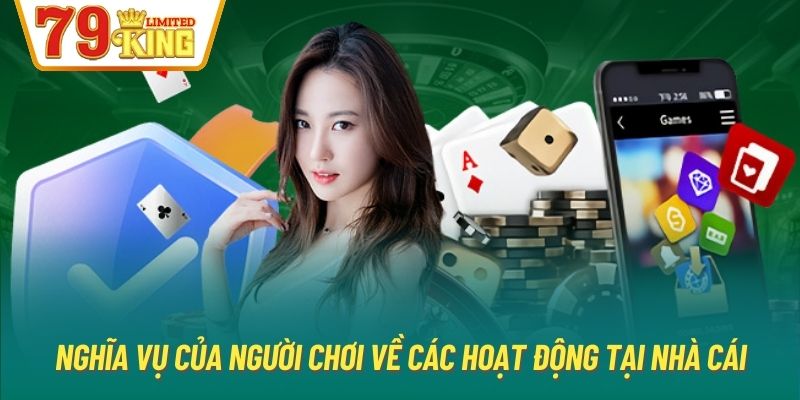 Nghĩa vụ của người chơi về các hoạt động tại nhà cái