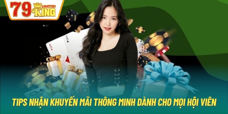 Tips nhận khuyến mãi thông minh dành cho mọi hội viên