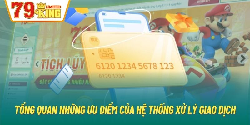 Tổng quan những ưu điểm của hệ thống xử lý giao dịch